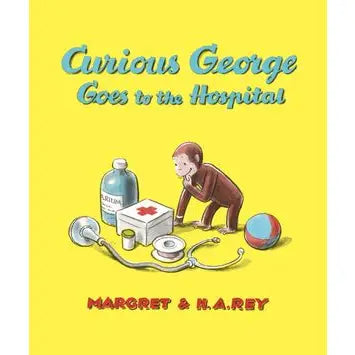 Curious George Goes To the Hospital