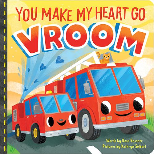 You Make My Heart Go Vroom! Sourcebooks