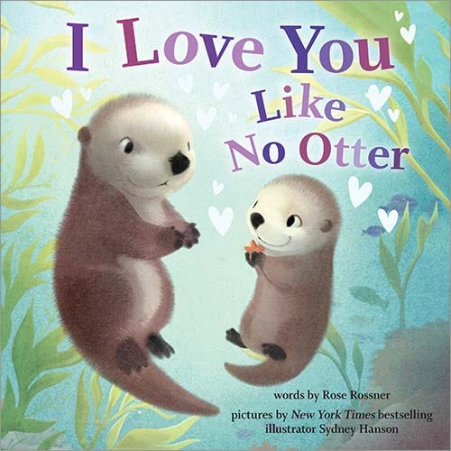 I Love You Like No Otter Sourcebooks